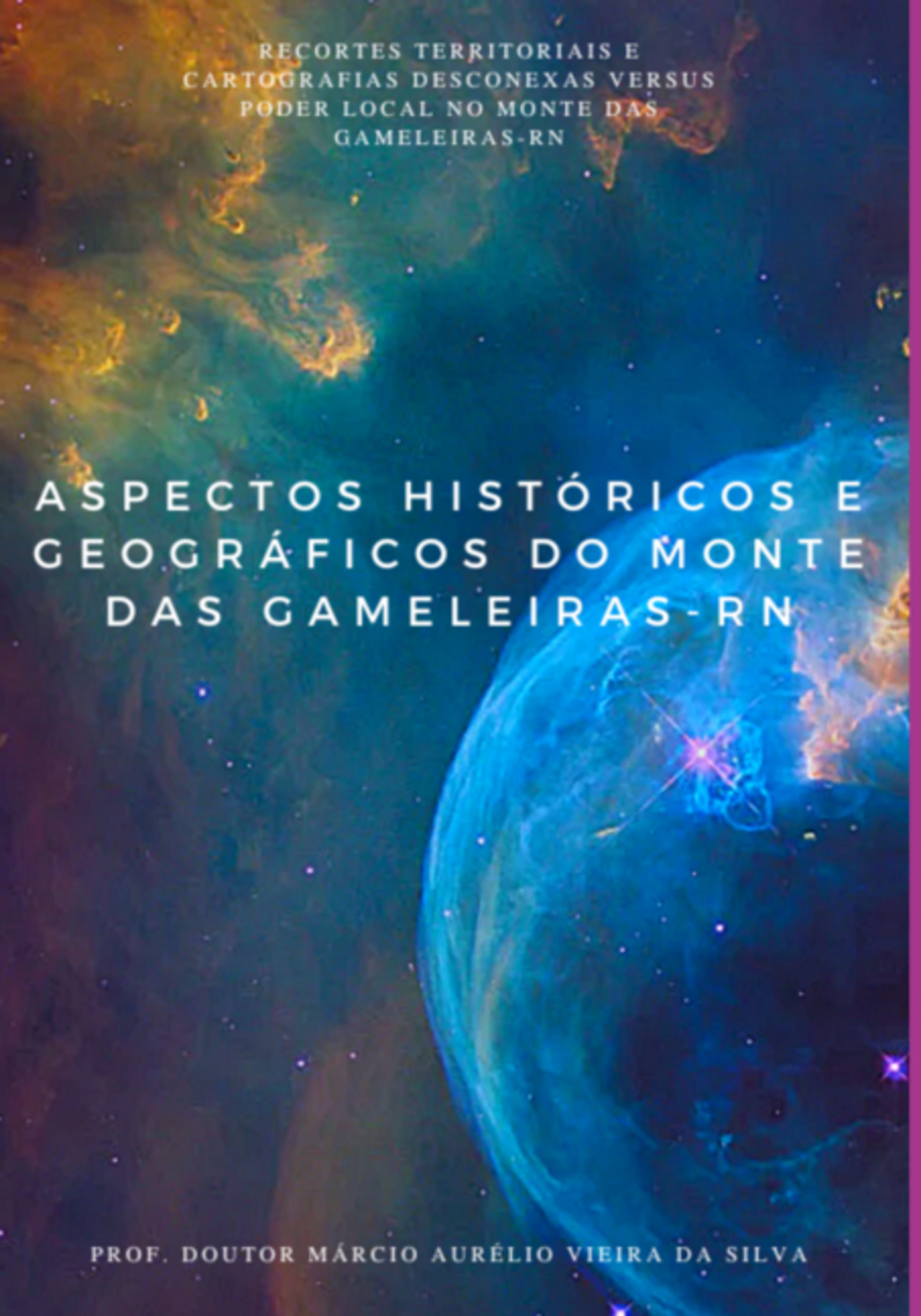 Aspectos Históricos E Geográficos Do Monte Das Gameleiras-rn