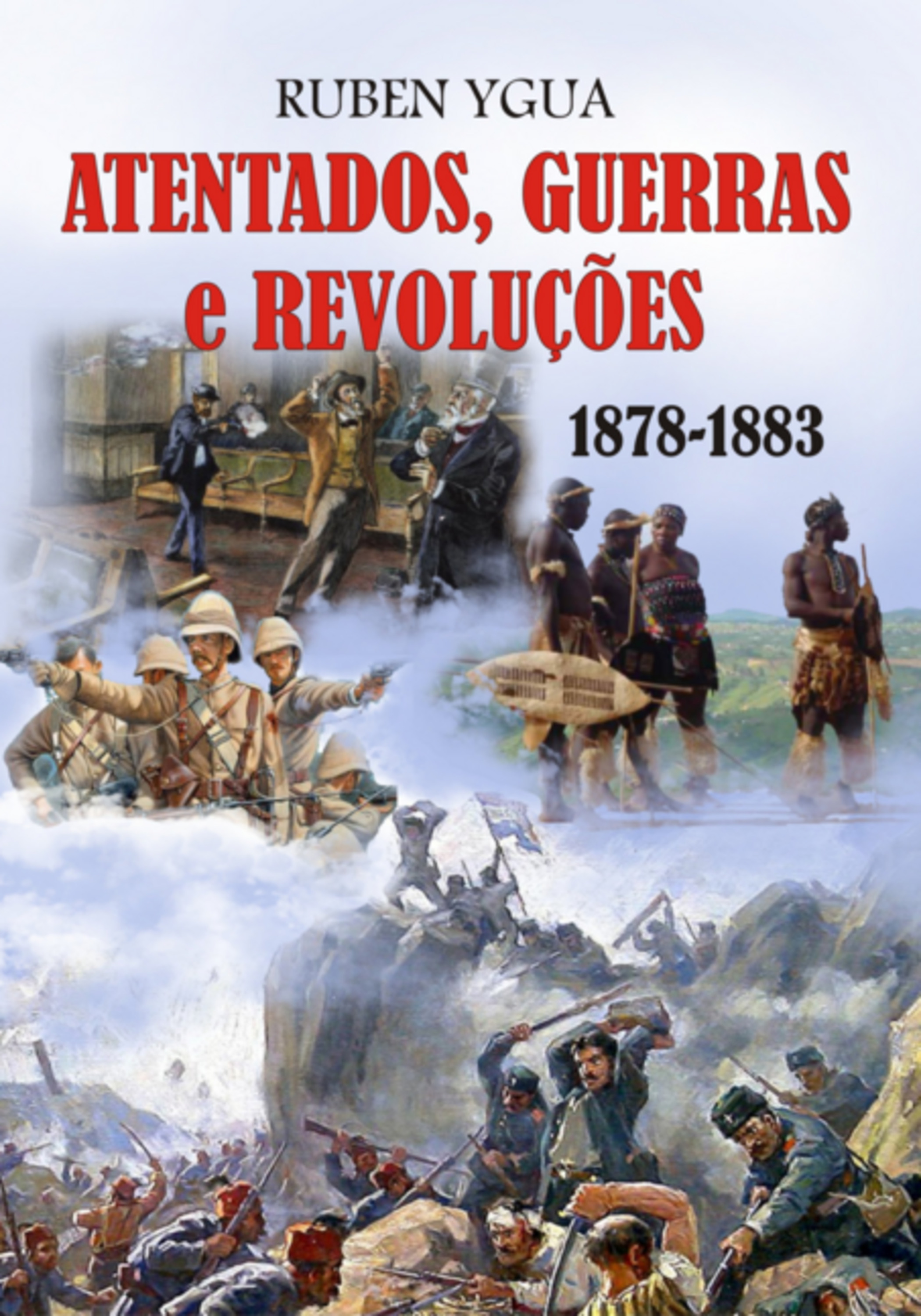 Atentados, Guerras E Revoluções