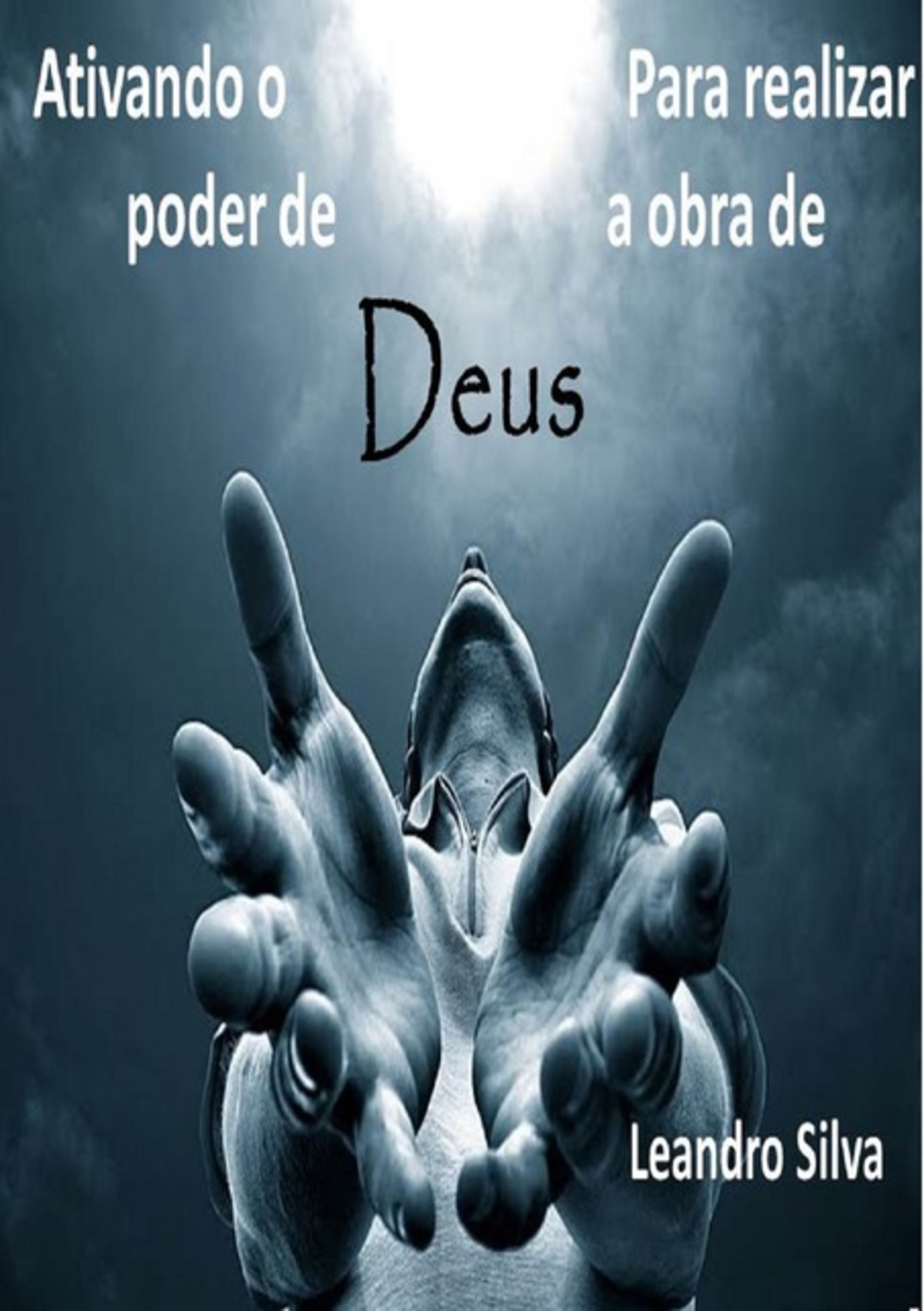 Ativando O Poder De Deus Para Realizar A Obra De Deus