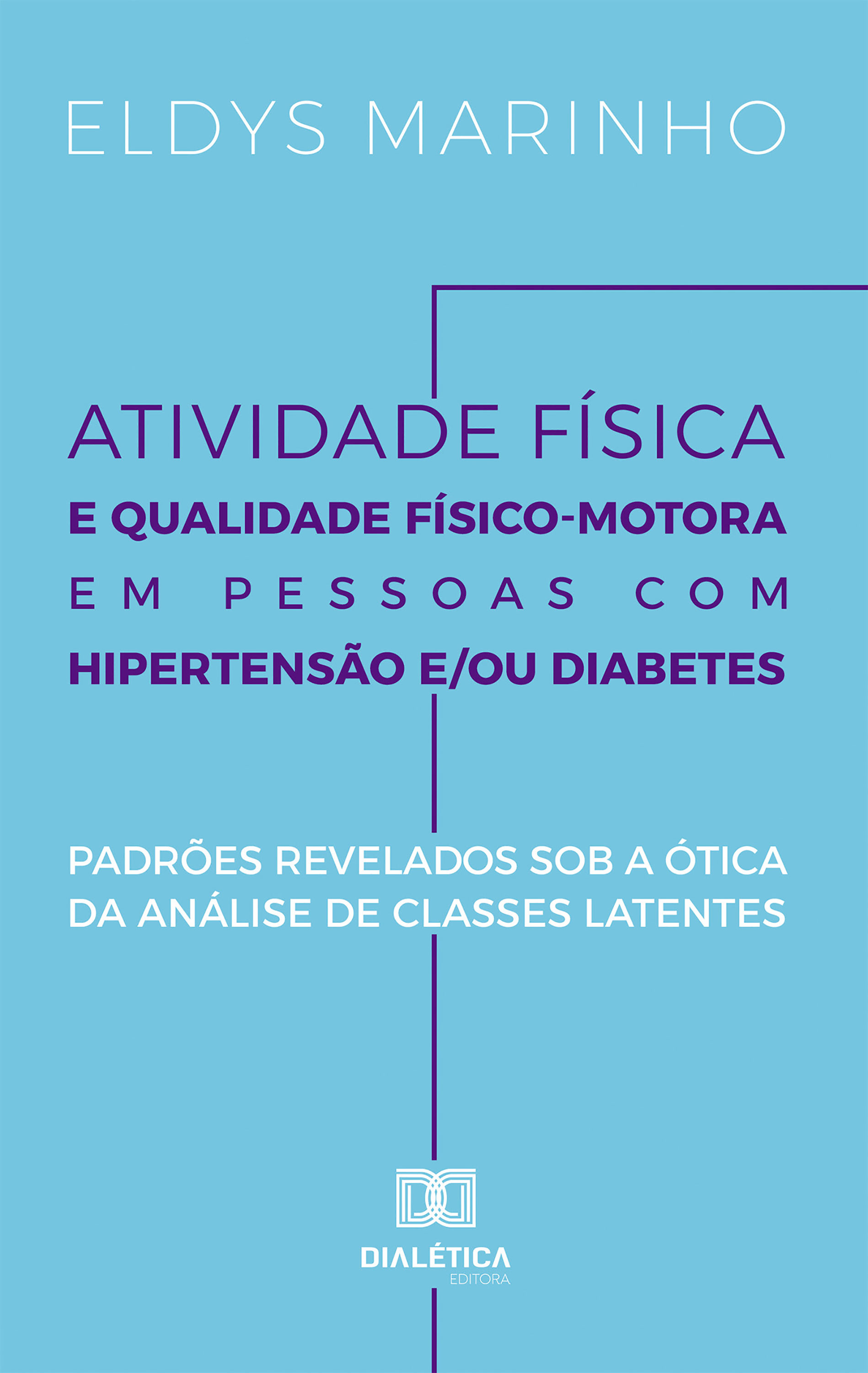 Atividade Física e Qualidade Físico-Motora em Pessoas com Hipertensão e/ou Diabetes
