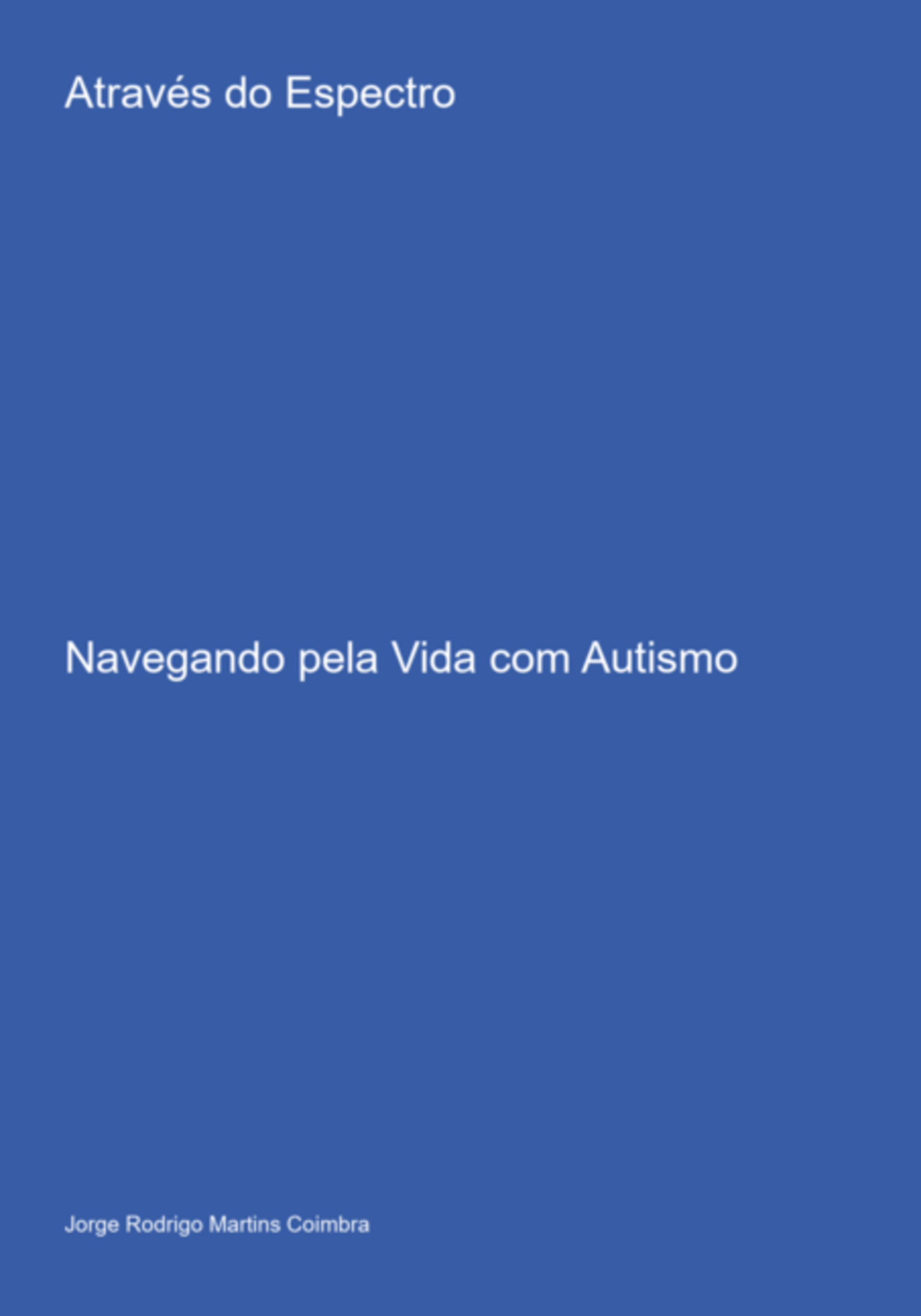 Através Do Espectro: Navegando Pela Vida Com Autismo