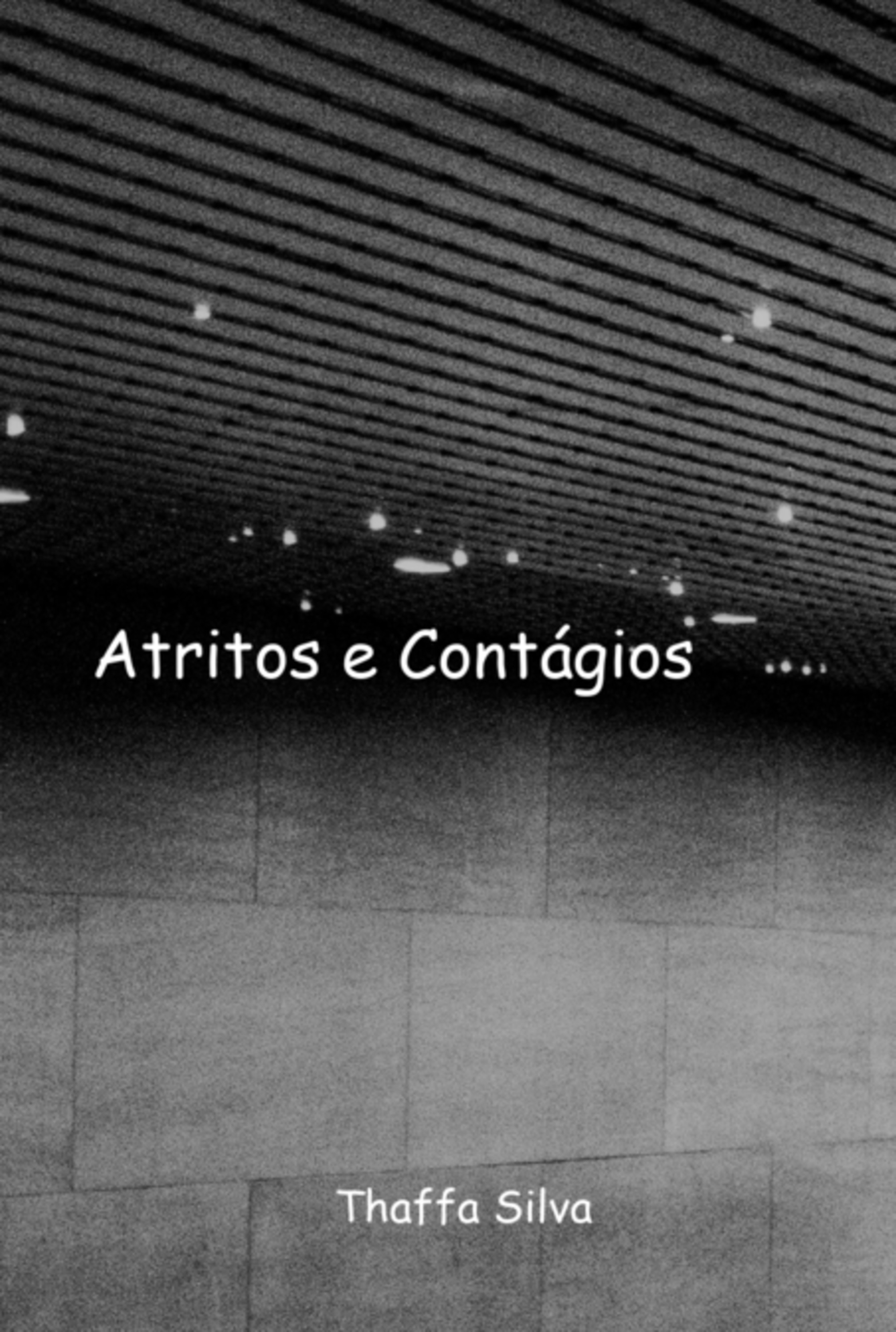 Atritos E Contágios