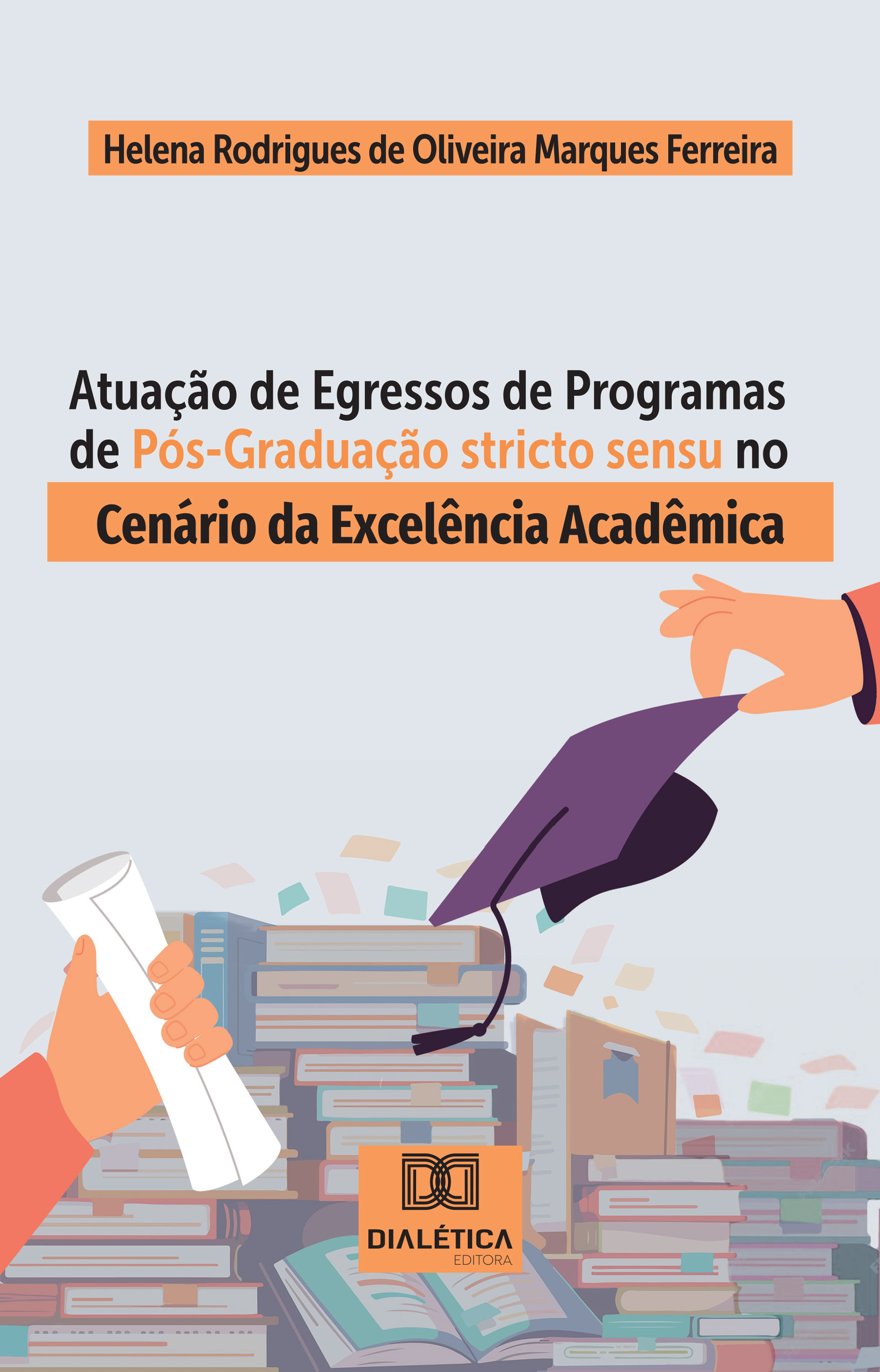 Atuação de Egressos de Programas de Pós-Graduação stricto sensu no Cenário da Excelência Acadêmica