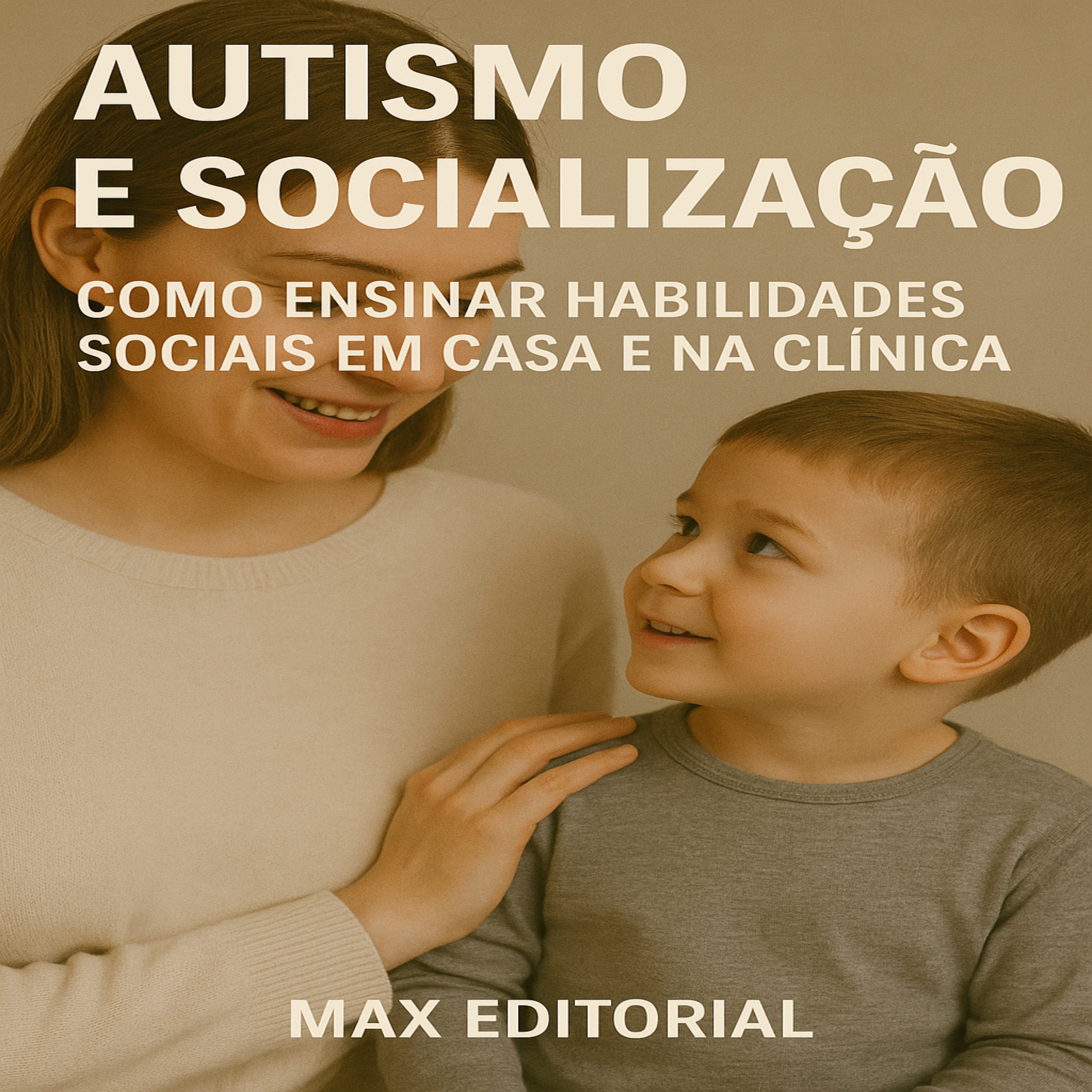 Autismo e Socialização: Como Ensinar Habilidades Sociais em Casa e na Clínica