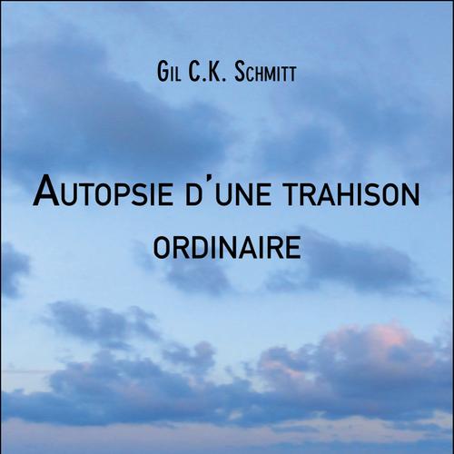 Autopsie d'une trahison ordinaire