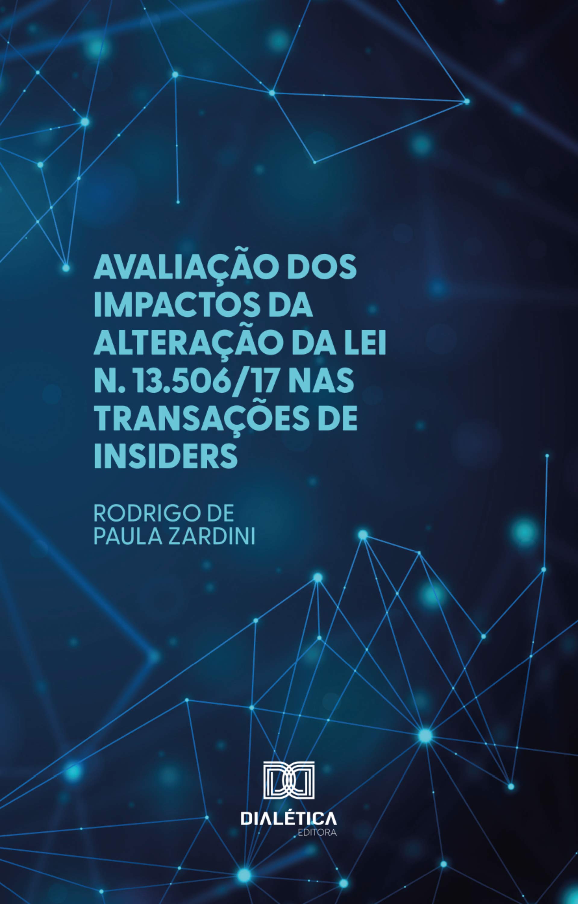 Avaliação dos impactos da alteração da Lei n. 13.506/17 nas transações de insiders