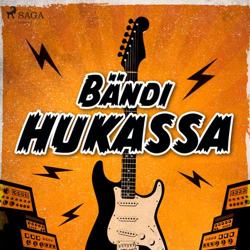 Bändi hukassa