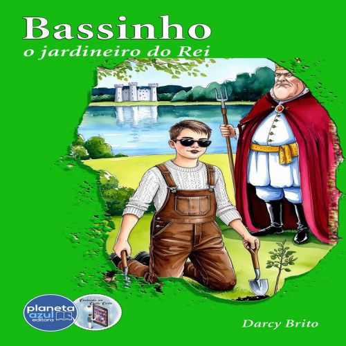 Bassinho, o jardineiro do rei