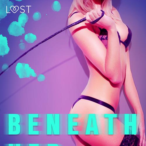 Beneath Her - Erotic Short Story