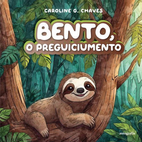 Bento, o preguiciumento e o arco-íris sem cor