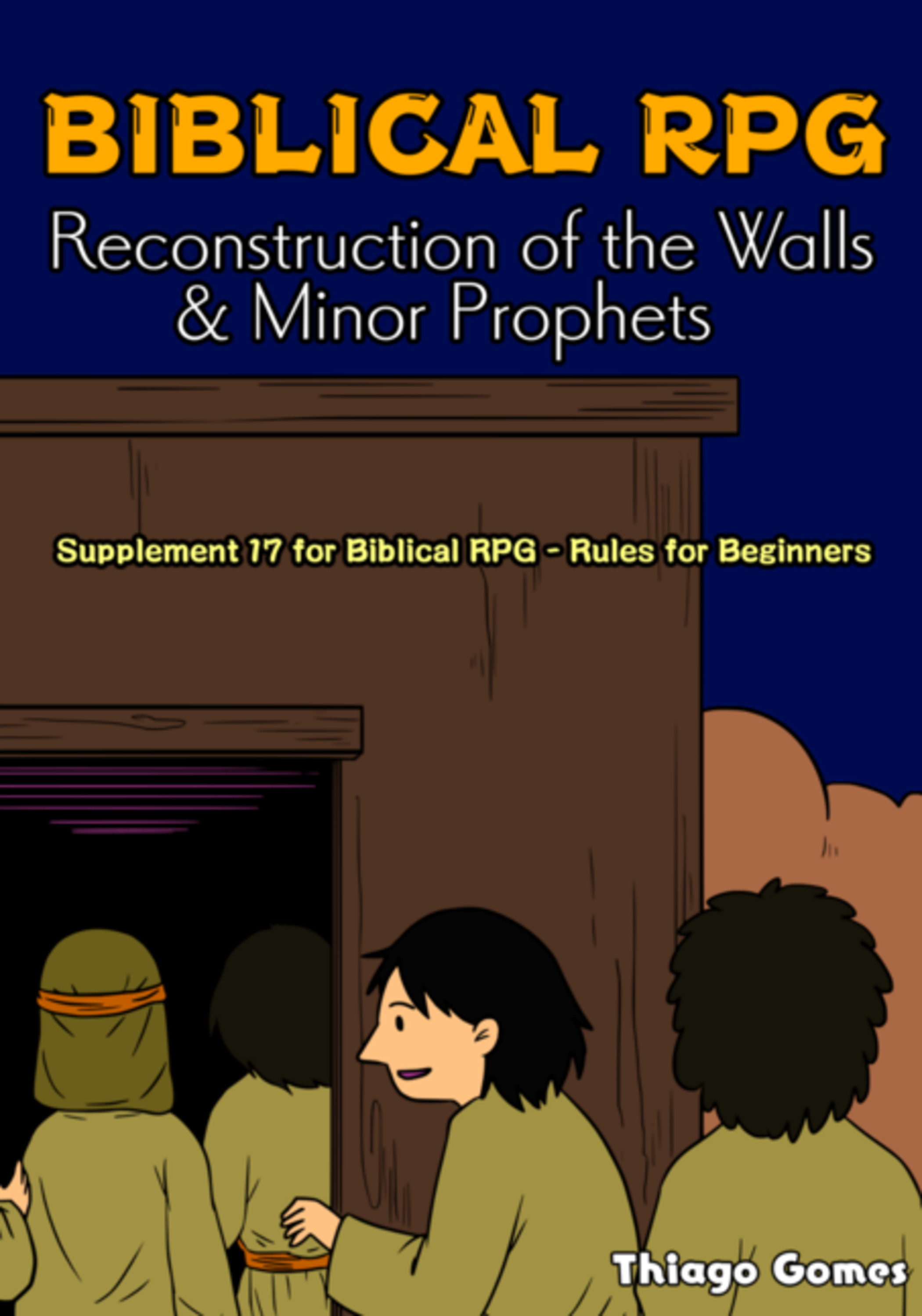 Biblical Rpg - Reconstruction Of The Walls & Minor Prophets