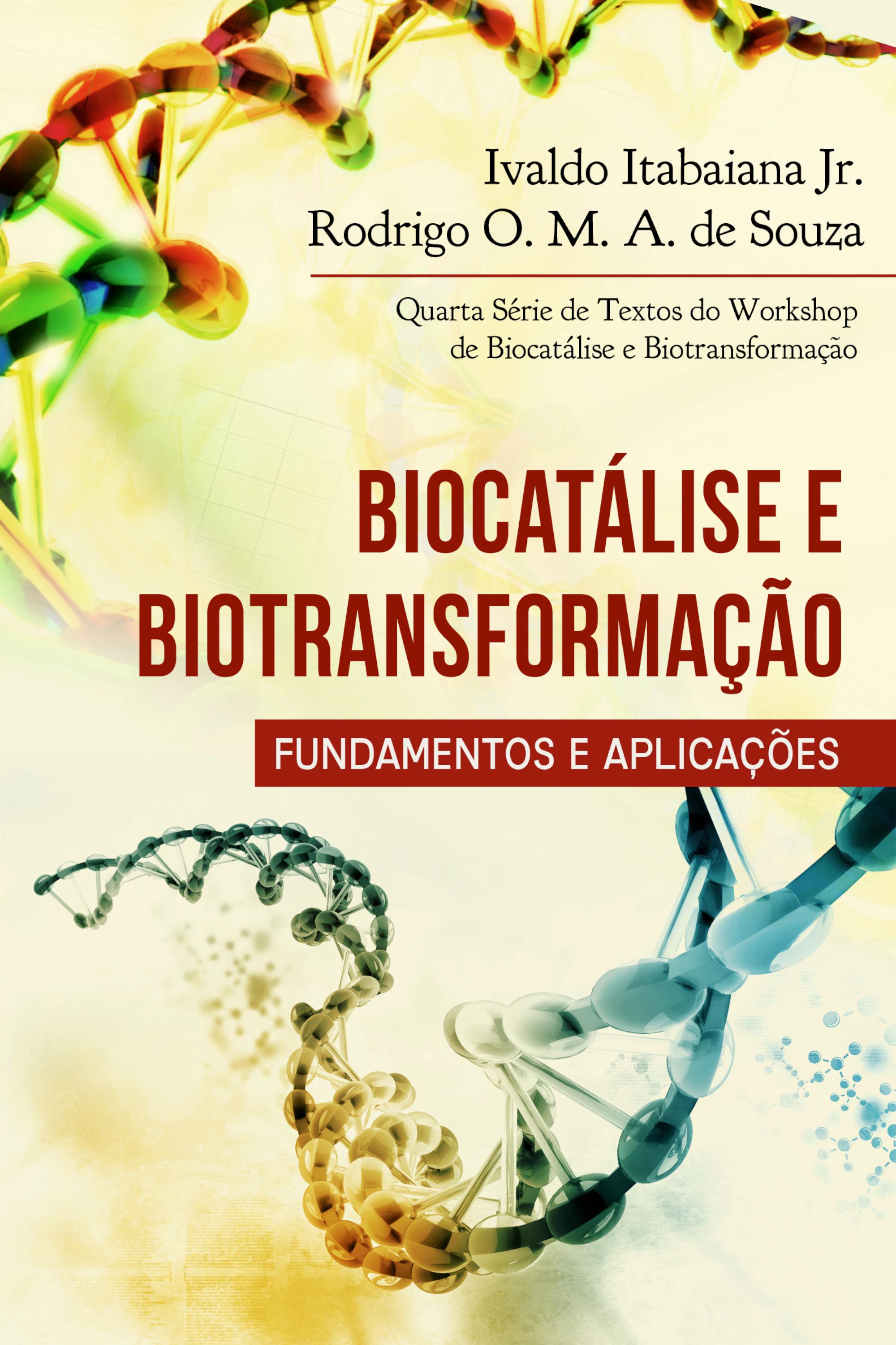 Biocatálise e biotransformação - fundamentos e aplicações