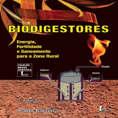 Biodigestores - Energia, Fertilidade e Saneamento para a Zona Rural