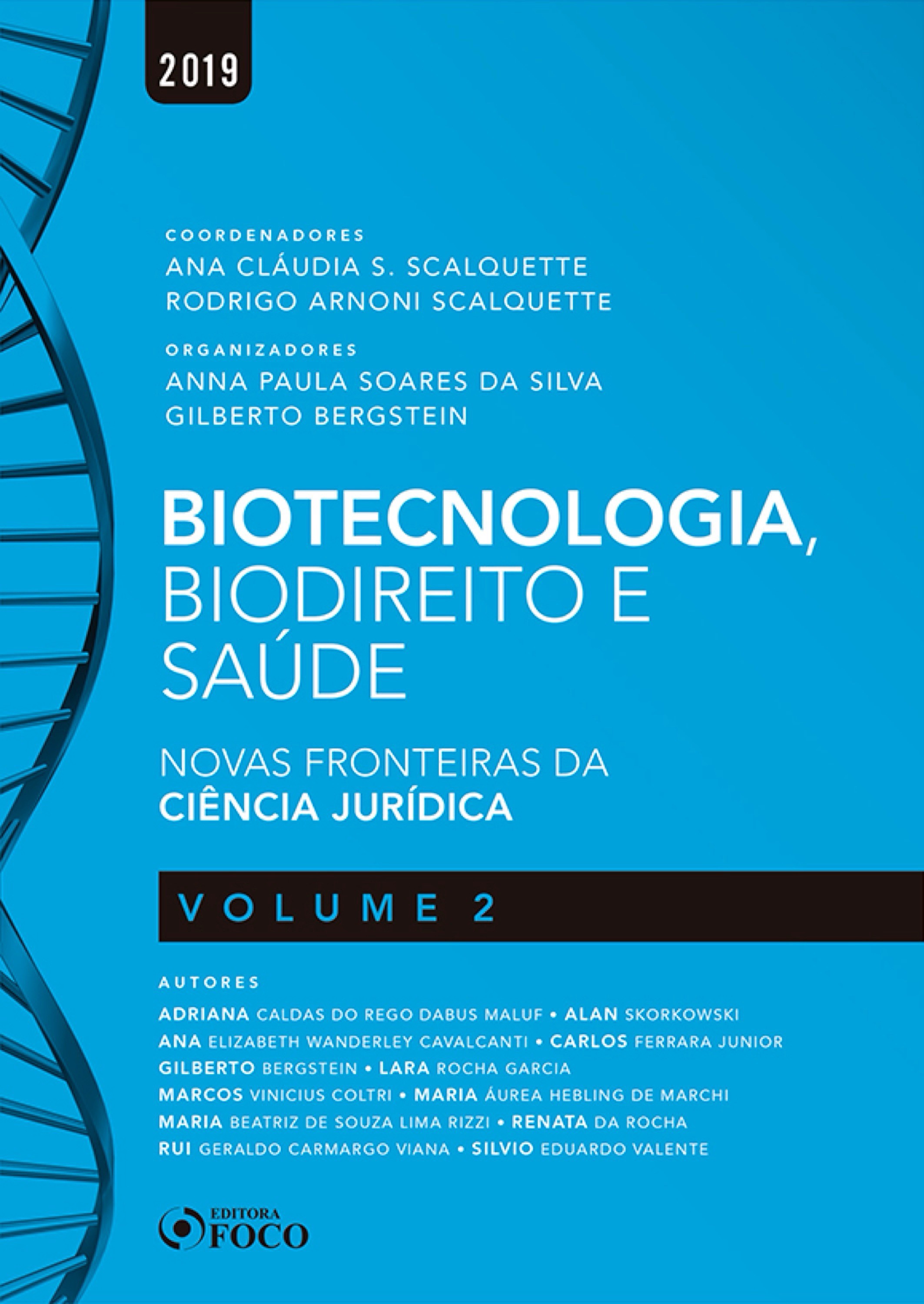 Biotecnologia, biodireito e saúde: novas fronteiras da ciência jurídica - vol 2 - 1 ed - 2019.