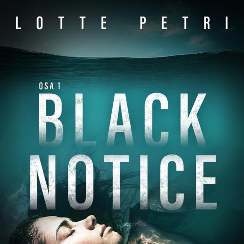 Black notice: Osa 1