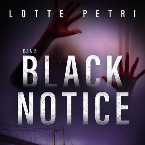 Black notice: Osa 5