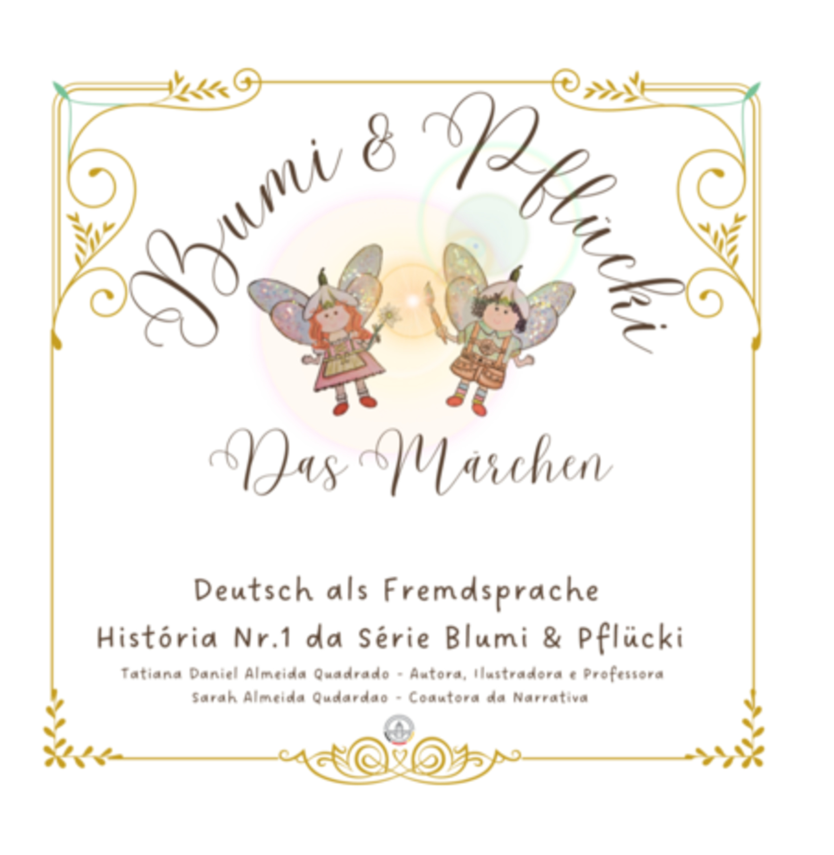 Blumi & Pflücki, Das Märchen