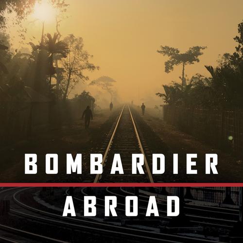 Bombardier Abroad