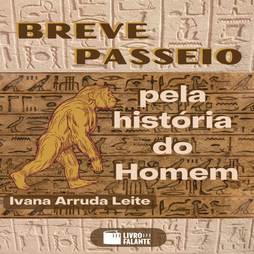 Breve passeio pela história do Homem