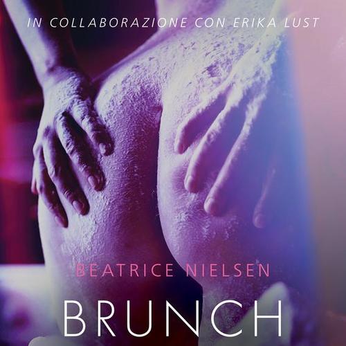 Brunch e orgasmi - Breve racconto erotico