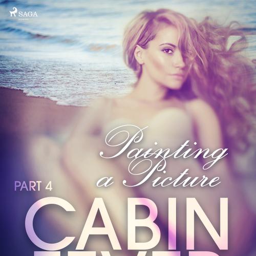 Cabin Fever 4: Painting a Picture