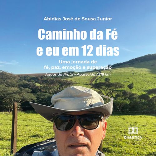 Caminho da Fé e eu em 12 dias