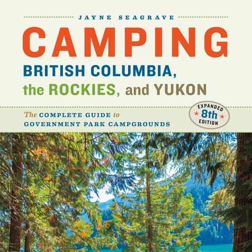 Camping BC, the Rockies & Yukon