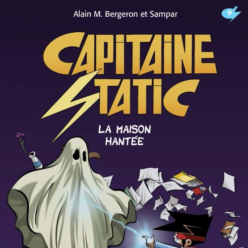 Capitaine Static 9 - La Maison hantée