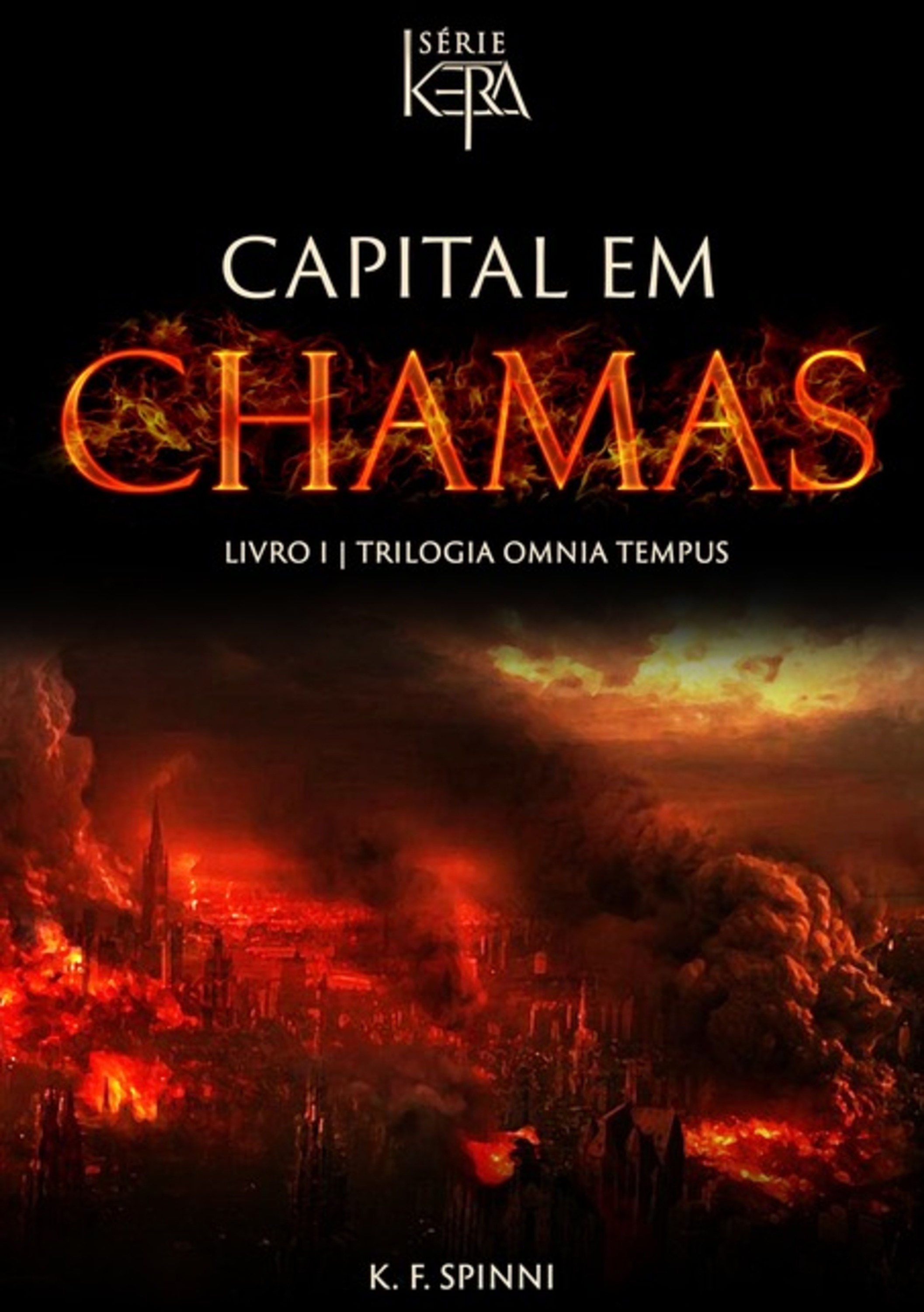 Capital Em Chamas - Livro 1 Da Trilogia Omnia Tempus