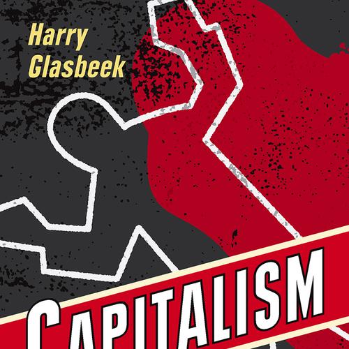 Capitalism: A Crime Story