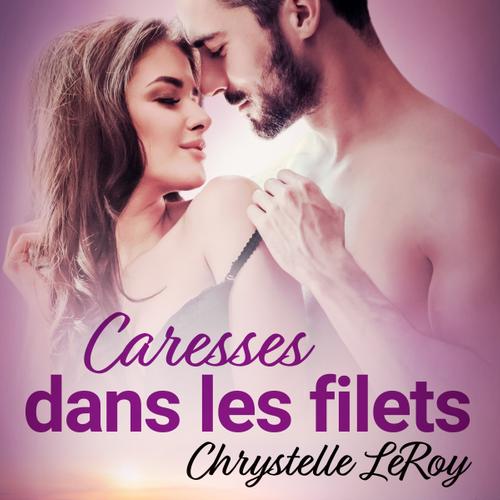 Caresses dans les filets - Une nouvelle érotique