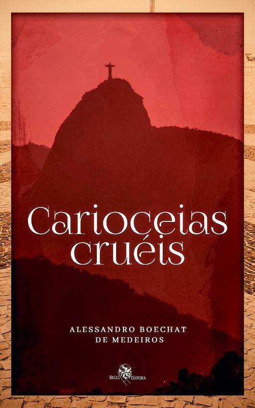 Cariocéias Cruéis