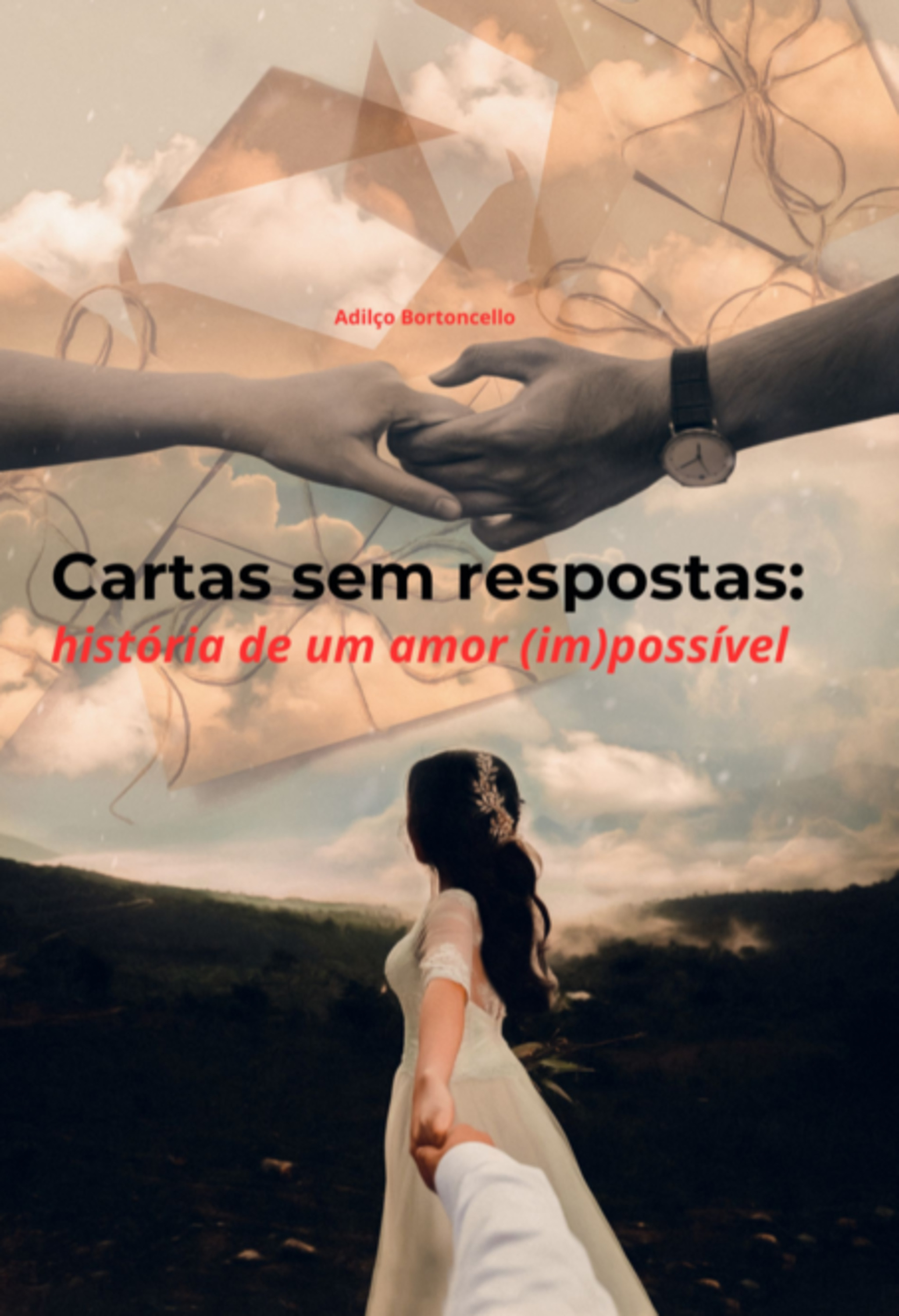 Cartas Sem Respostas: História De Um Amor (im)possível