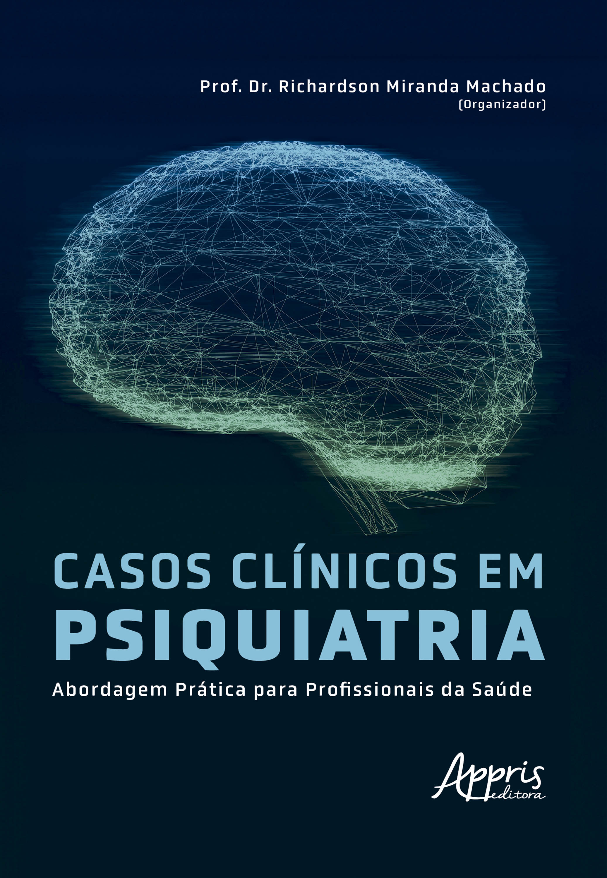 Casos Clínicos em Psiquiatria: Abordagem Prática para Profissionais da Saúde