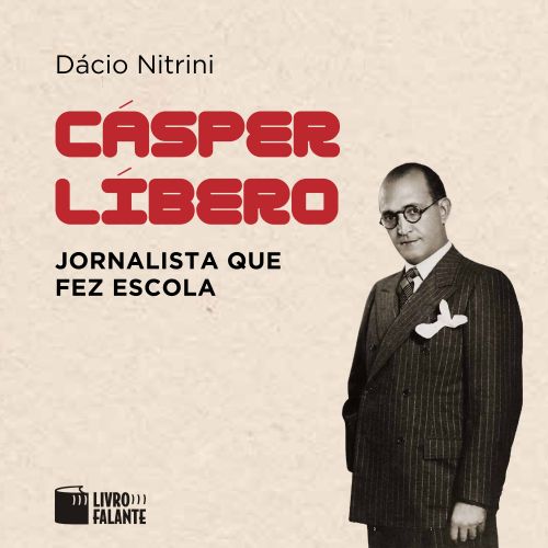 Cásper Líbero, jornalista que fez escola