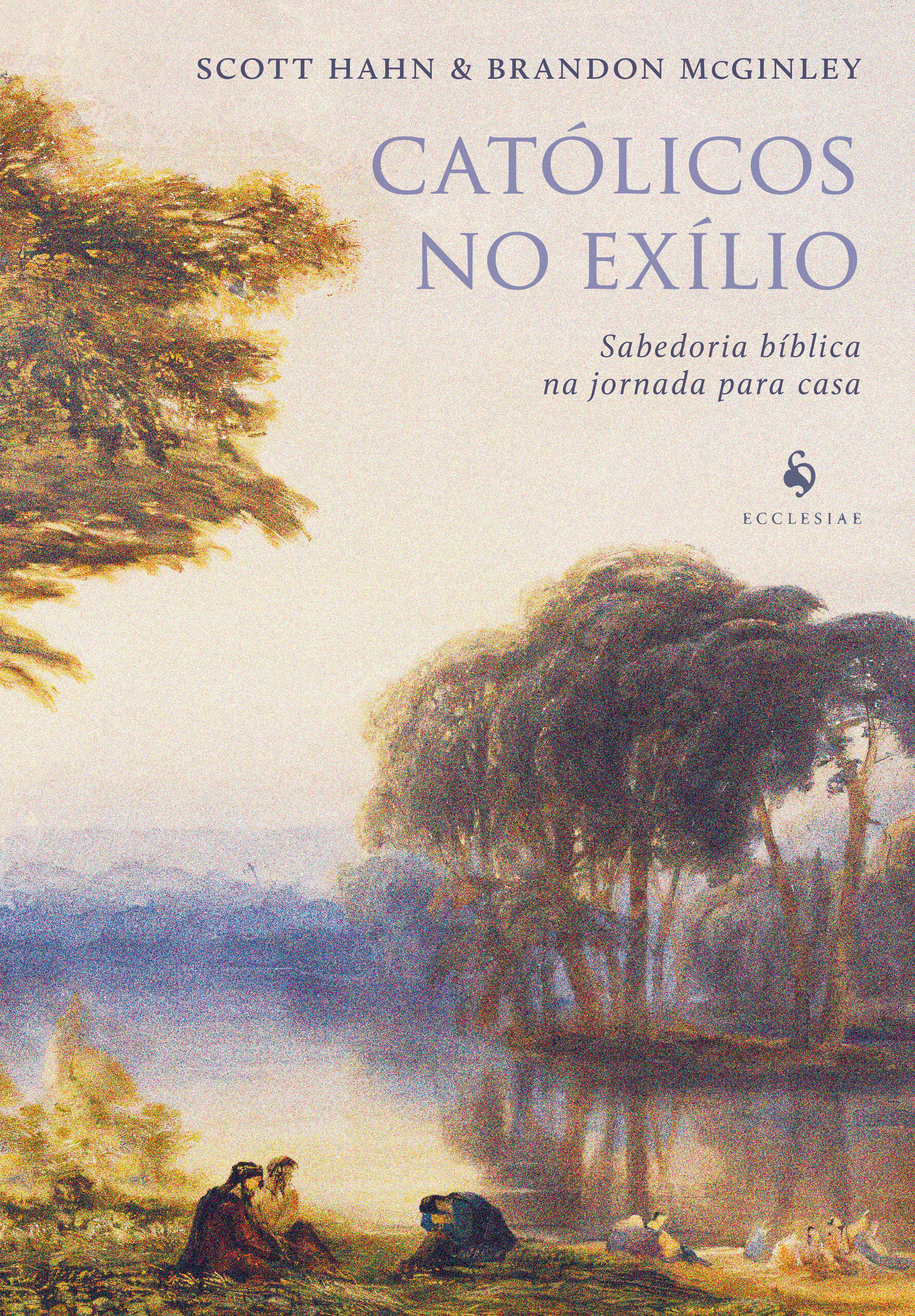 Católicos no exílio: Sabedoria bíblica na jornada para casa