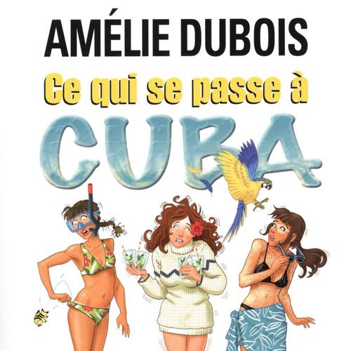 Ce qui se passe à Cuba reste à Cuba!