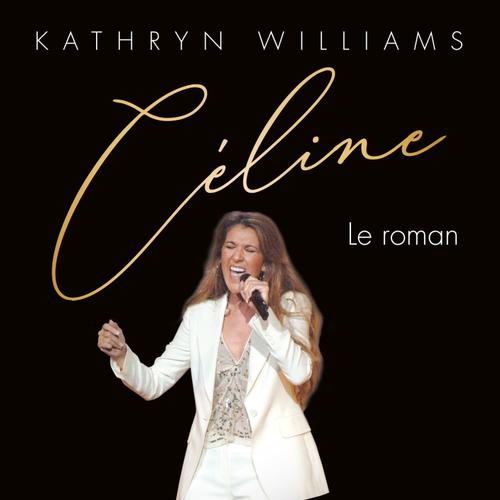 Céline - Le roman