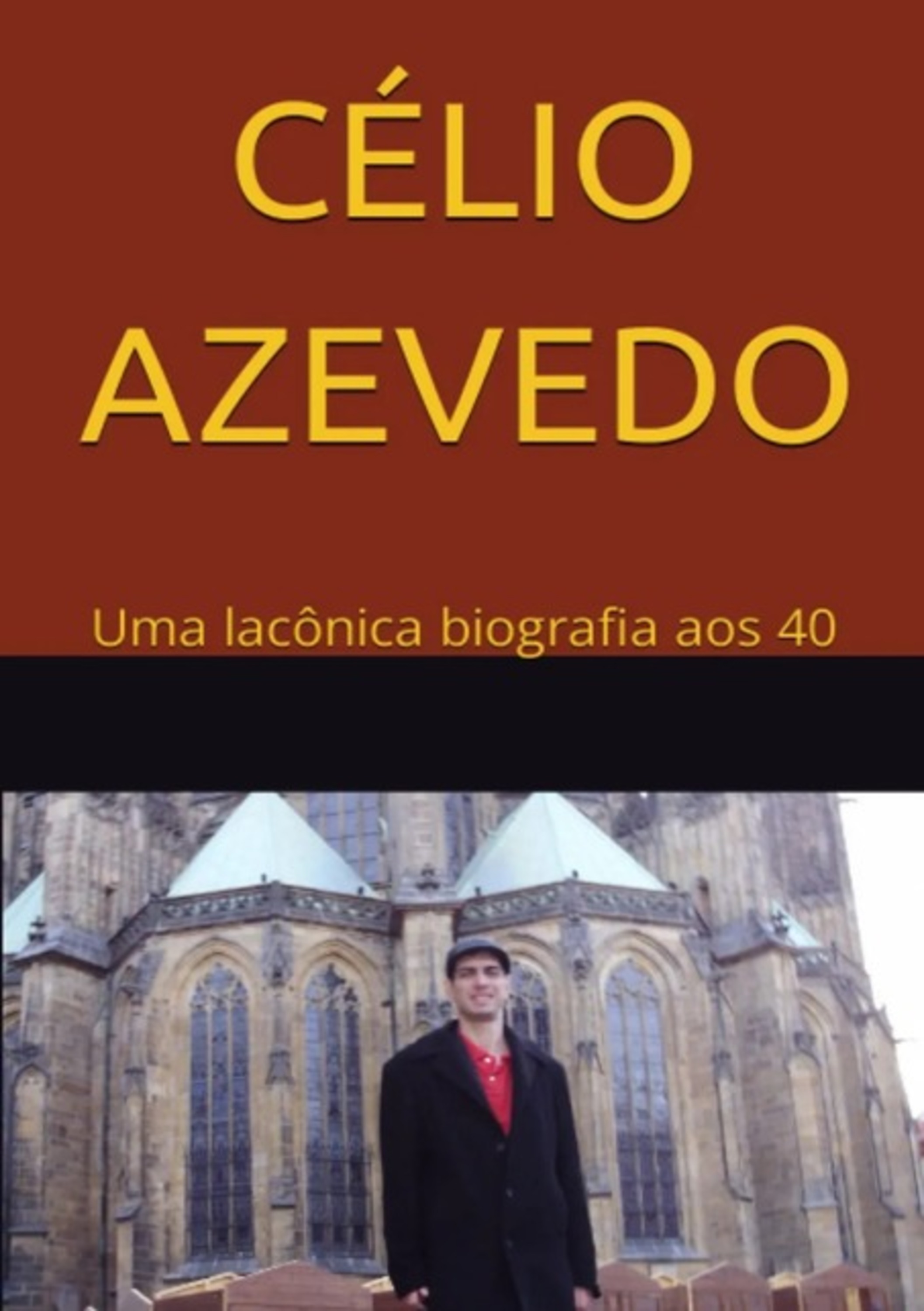 Célio Azevedo: Uma Lacônica Biografia Aos 40