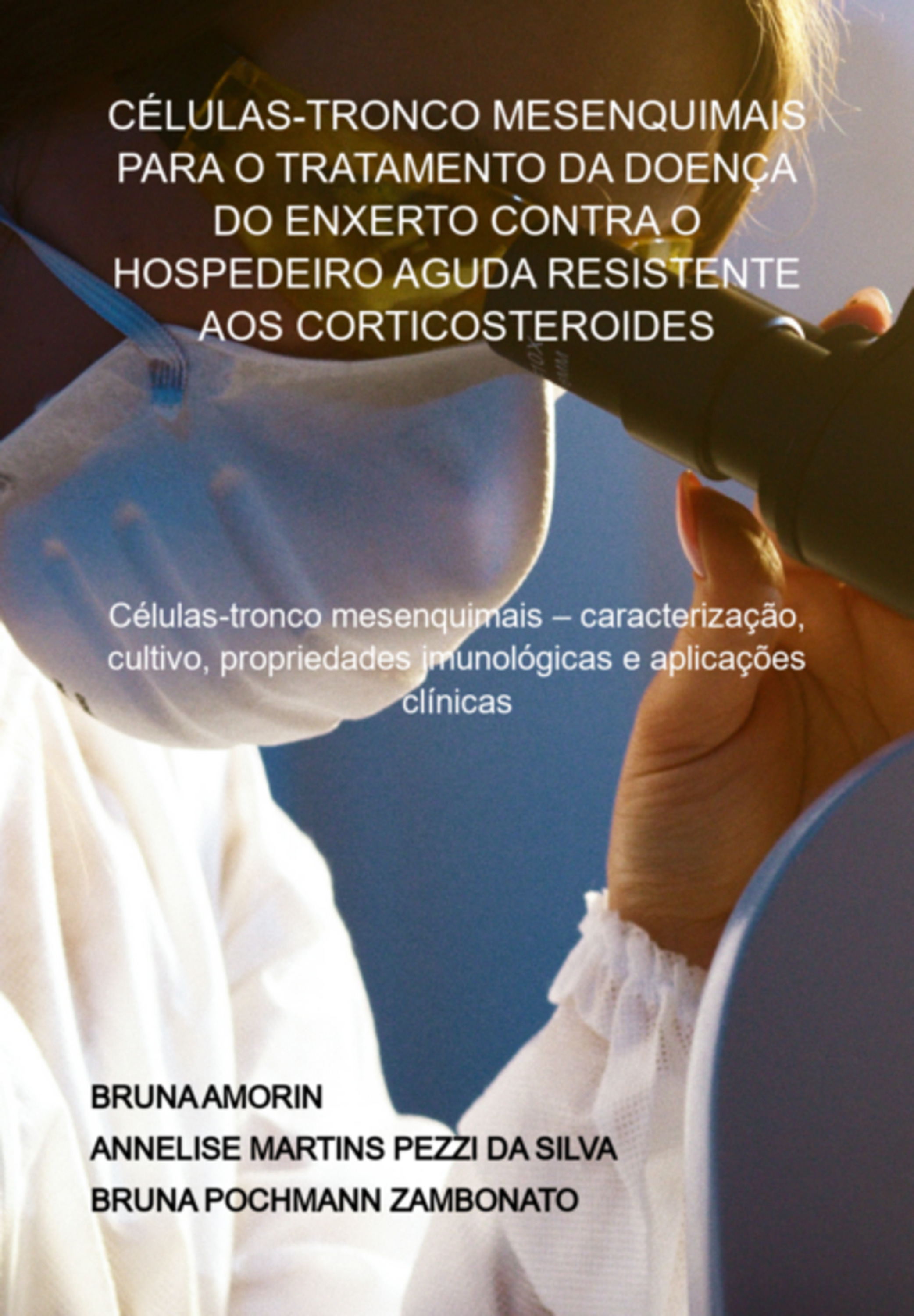 Células-tronco Mesenquimais Para O Tratamento Da Doença Do Enxerto Contra O Hospedeiro Aguda Resistente Aos Corticosteroides