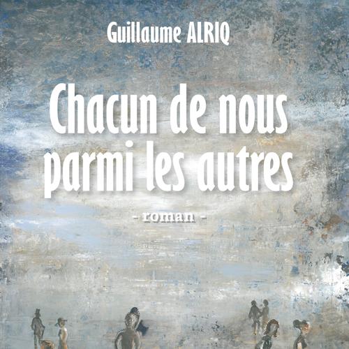 Chacun de nous parmi les autres