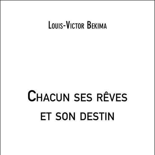 Chacun ses rêves et son destin