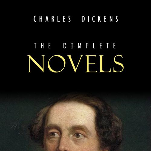 Charles Dickens: The Complete Novels