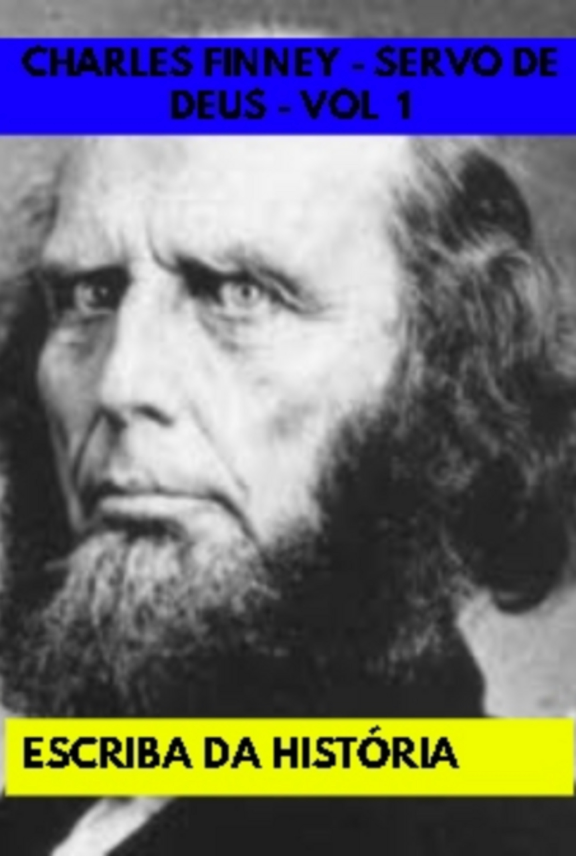 Charles Finney - Servo De Deus - Vol 1