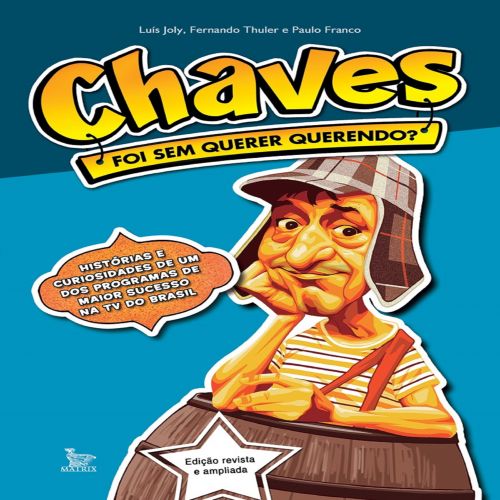 Chaves - Foi sem querer querendo?