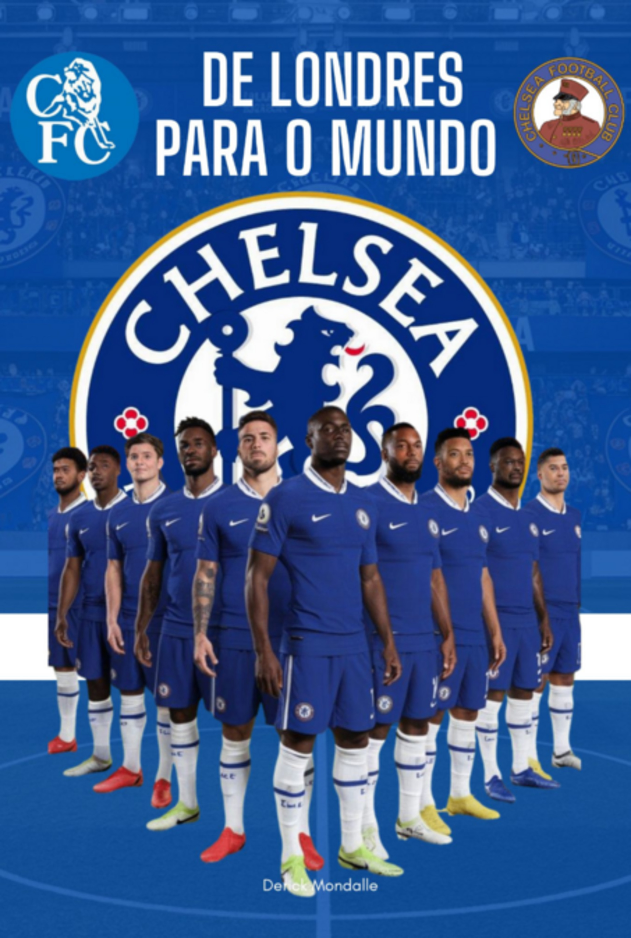 Chelsea F.c. De Londres Para O Mundo