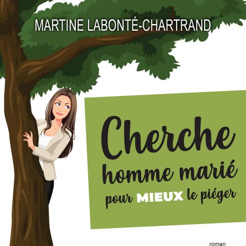 Cherche homme marié pour mieux le piéger