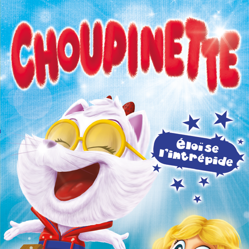 Choupinette 2: Éloïse l'intrépide