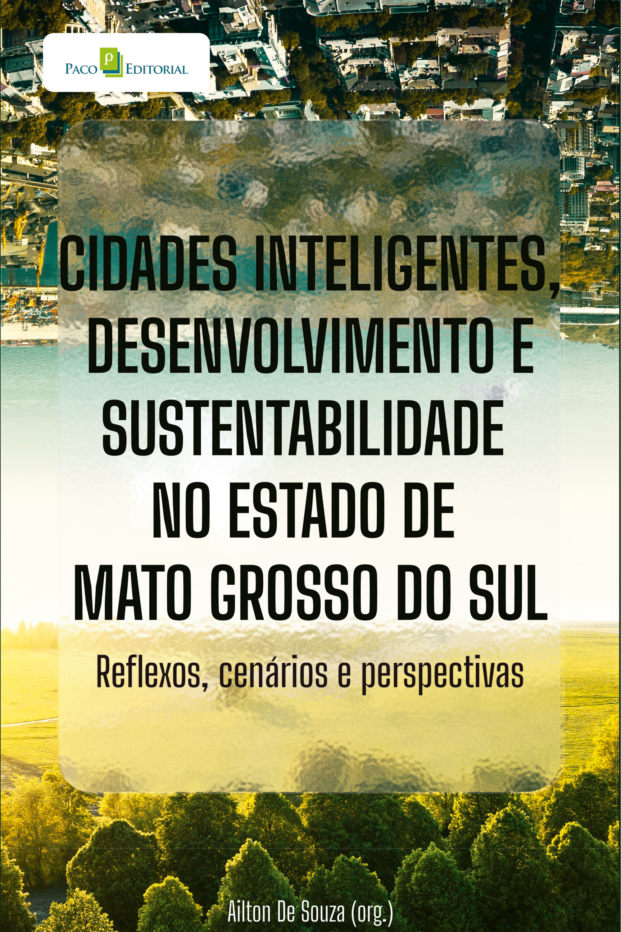 Cidades inteligentes, desenvolvimento e sustentabilidade no estado de Mato Grosso do Sul