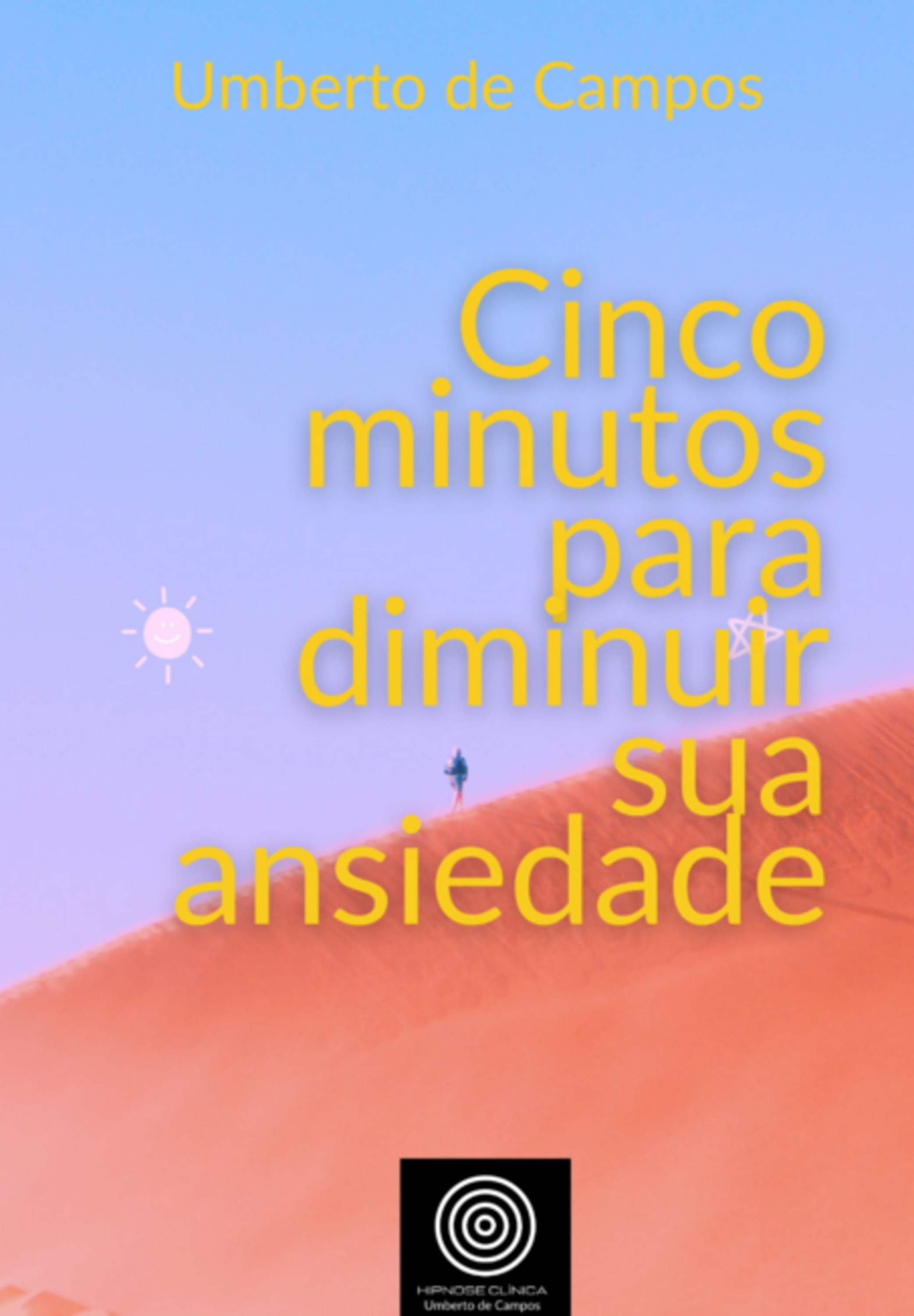 Cinco Minutos Para Diminuir Sua Ansiedade